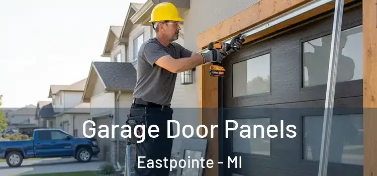  Garage Door Panels Eastpointe - MI