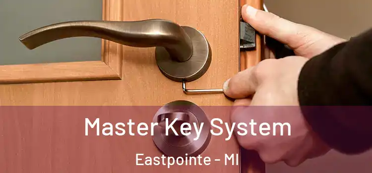  Master Key System Eastpointe - MI
