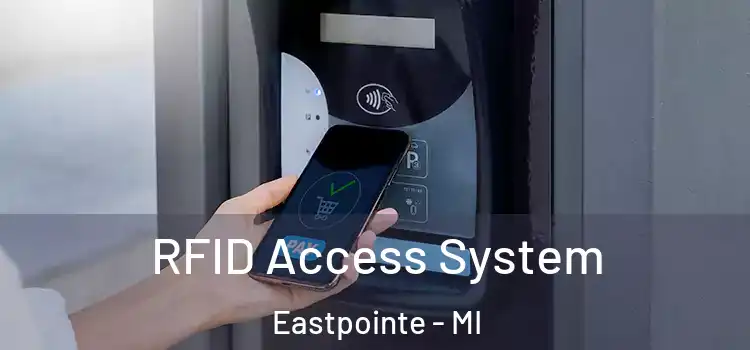  RFID Access System Eastpointe - MI